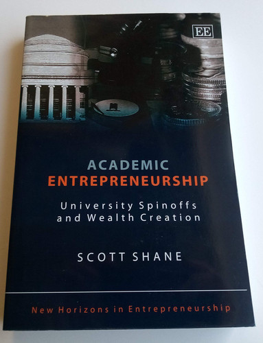 Academic Entrepreneurship University Spinoffs and Wealth Creation
