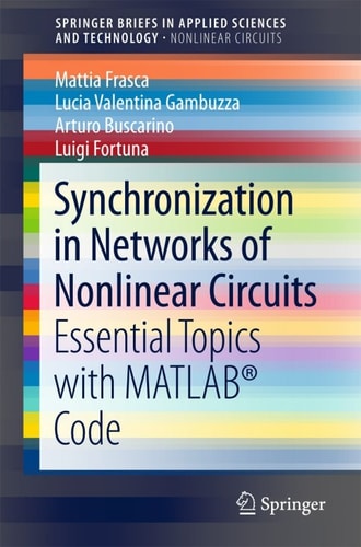 Synchronization in Networks of Nonlinear Circuits. Essential Topics with MatLab code