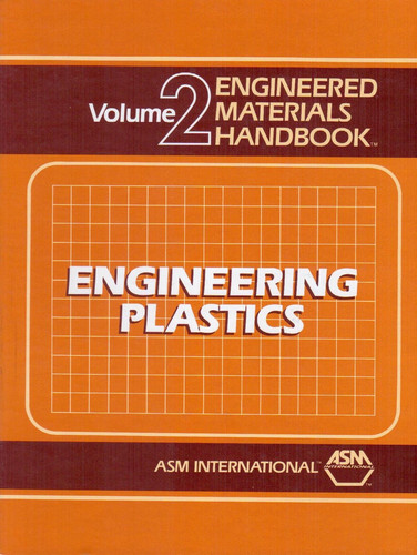 Engineered Materials Handbook Engineered Plastics, Volume II
