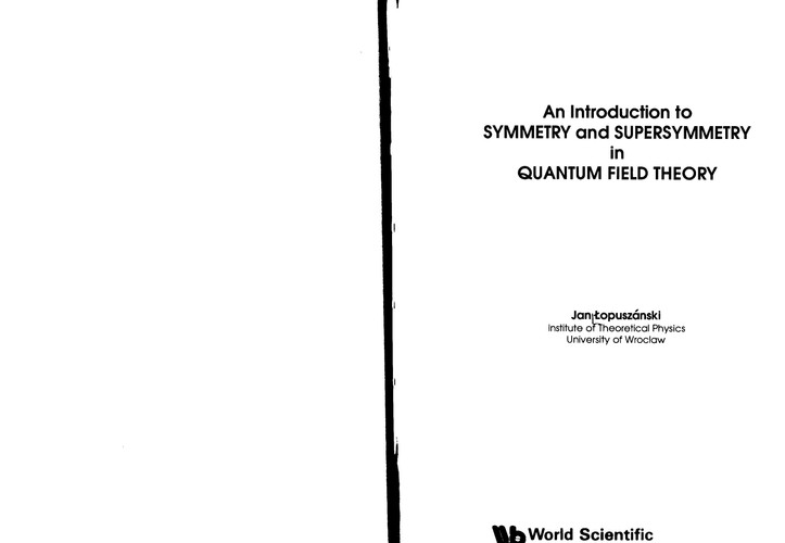 An Introduction to Symmetry and Supersymmetry in Quantum Field Theory