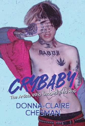 Crybaby The Artists Who Shaped Emo Rap