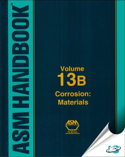 ASM Handbook, Volume 13B Corrosion Materials