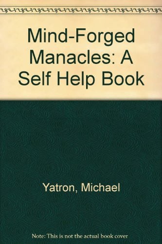 Mind-Forged Manacles