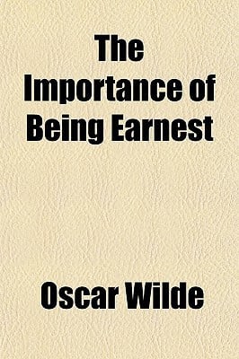 The Importance of Being Earnest