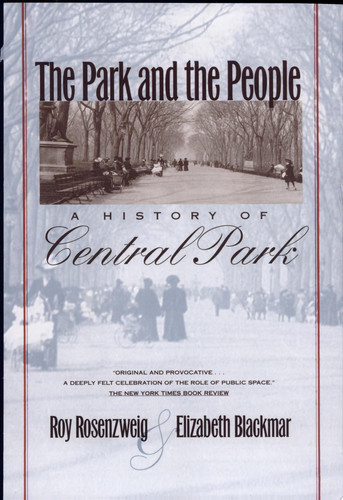 The Park and the People A History of Central Park