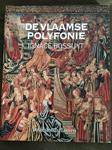 De Vlaamse polyfonie (Dutch Edition) - Ignace Bossuyt