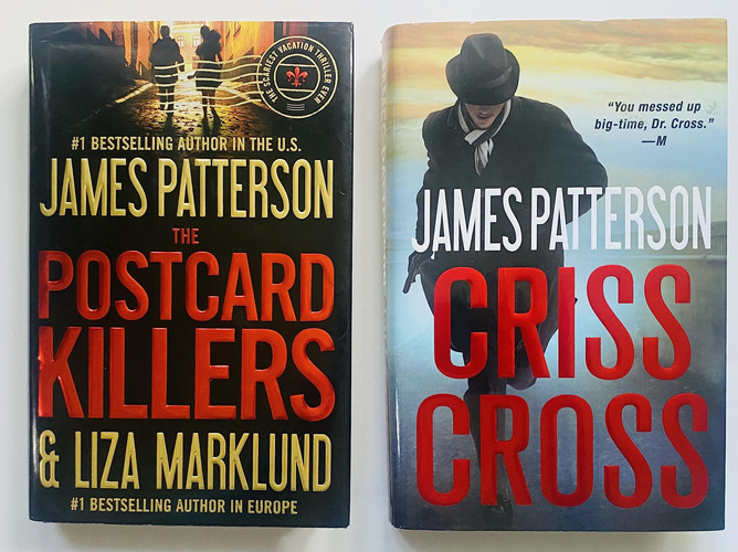 2 James Patterson Books! 1) The Postcard Killers 2) Criss Cross