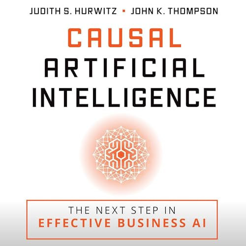 Casual Artificial Intelligence: The Next Step in Effective Business AI