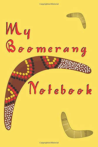 MY BOOMERANG NOTEBOOK: Gift for the enthusiast in the family, friends, kids, boy, girl, man, woman, girlfriend, boyfriend, partner, spouse or co-worker
