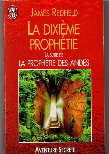 La dixième prophétie : la suite de la prophétie des Andes