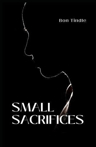 Small Sacrifices