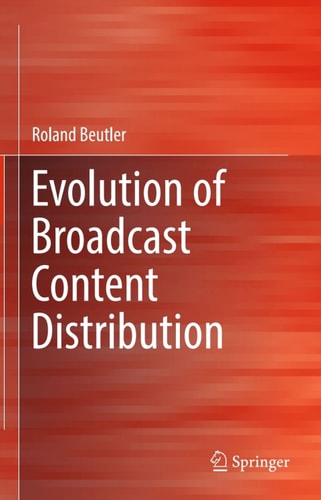 Evolution of Broadcast Content Distribution