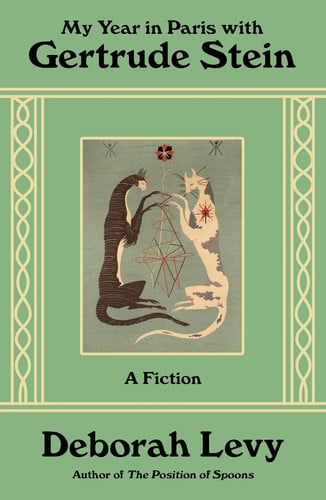 My Year in Paris with Gertrude Stein A Fiction