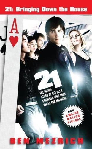 21 - Bringing Down the House The Inside Story of Six M. I. T. Students Who Took Vegas for Millions