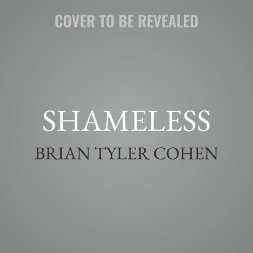 Shameless: Republicans' Deliberate Dysfunction and the Battle to Preserve Democracy