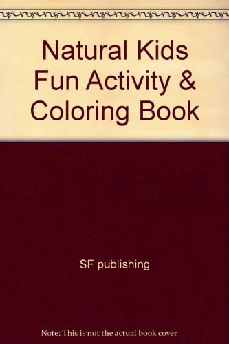 Cover of Natural Kids Fun Activity & Coloring Book