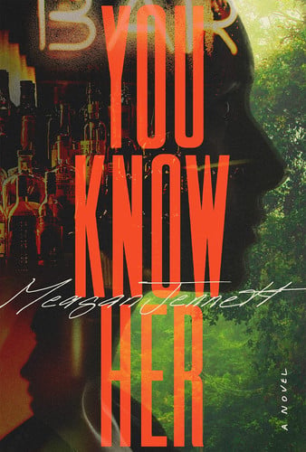You Know Her A Novel