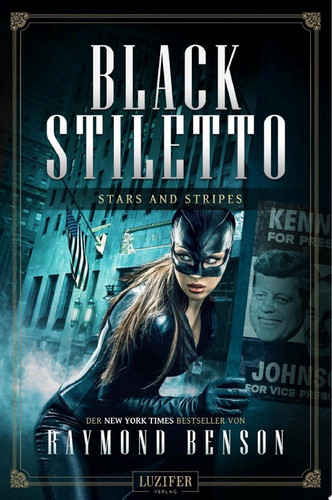 STARS AND STRIPES (Black Stiletto 3) Thriller, New York Times Bestseller