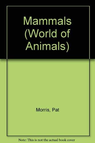 Cover of Mammals (World of Animals (Danbury, Conn.).)