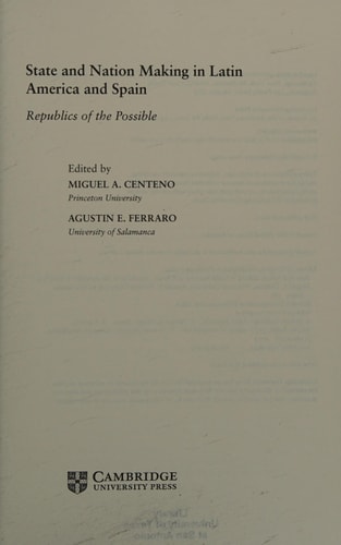 State and Nation Making in Latin America and Spain: Republics of the Possible