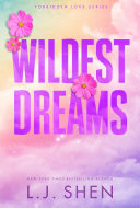 Wildest Dreams the must-read enemies to lovers, brother's best friend romance that’s intense, spicy, and addictive, from the co-author of MY DARK ROMEO