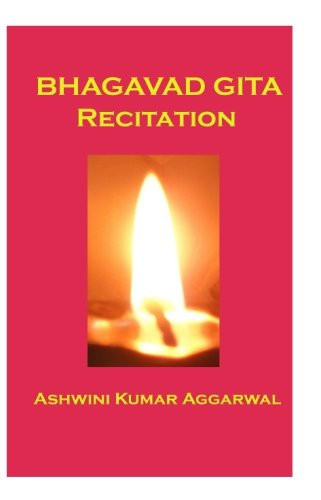 Bhagavad Gita Recitation (Sanskrit Edition) - Ashwini Kumar Aggarwal