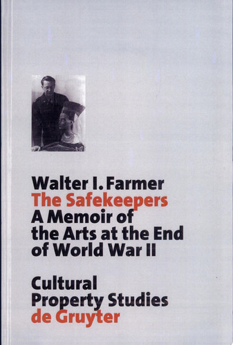 The Safekeepers A Memoir of the Arts at the End of World War II