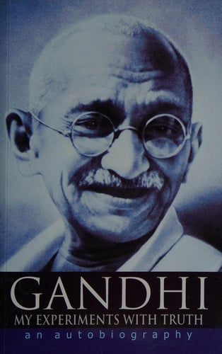 Gandhi: The story of my experiments with truth. An autobiography.