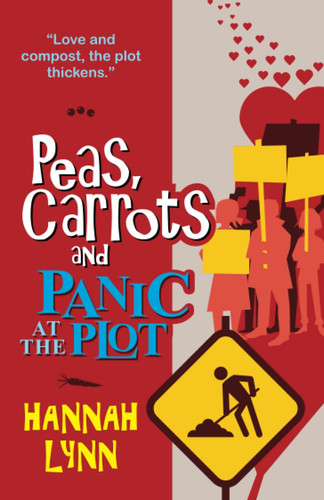 Peas, Carrots and Panic at the Plot (The Peas and Carrots Series)