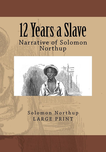 12 Years a Slave Narrative of Solomon Northup