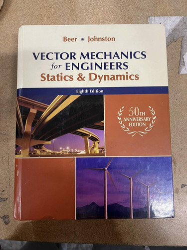 Vector Mechanics for Engineers Statics and dynamics