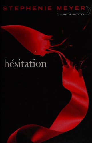 Saga Fascination - Twilight, Tome 3 : Hésitation