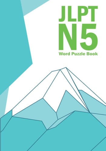 JLPT N5 Word Puzzle Book A Fun Practice Companion to Japanese Language Learning
