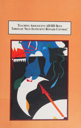 Cover of Teaching Adolescent AD/HD Boys Through 'self-sufficient Reward Control'
