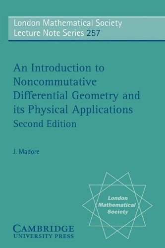 An Introduction to Noncommutative Differential Geometry and its Physical Applications 