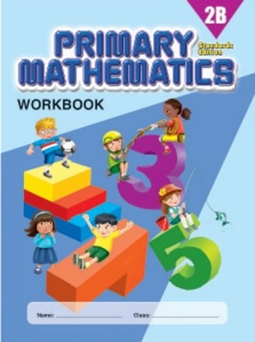 Primary Mathematics Workbook 2B