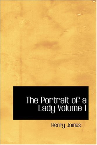The Portrait of a Lady Volume 1