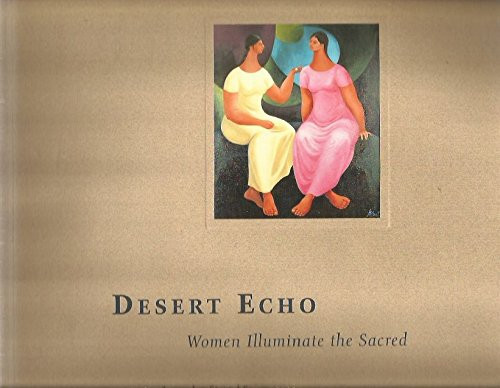 Desert Echo Women Illuminate the Sacred