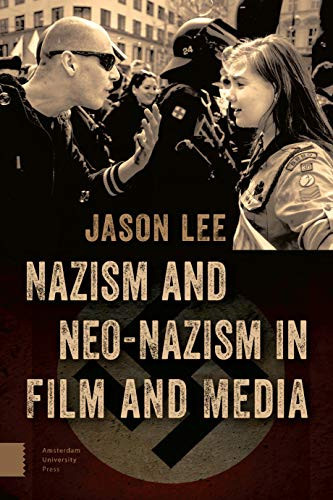 Nazism and Neo-nazism in Film and Media