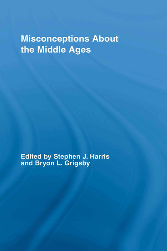 Misconceptions about the Middle Ages