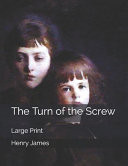 The Turn of the Screw Large Print
